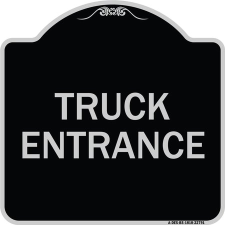 SIGNMISSION Traffic Entrance Truck Entrance Heavy-Gauge Aluminum Architectural Sign, 18" x 18", BS-1818-22791 A-DES-BS-1818-22791